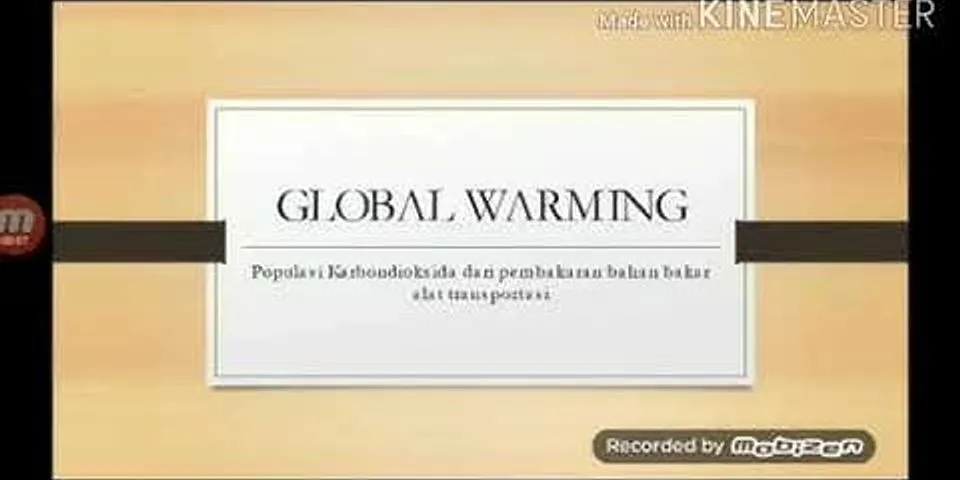 1 apa saja yang menyebabkan terjadinya perubahan iklim global dan ekstrim?