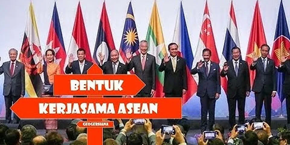 Apa saja bentuk kerjasama ASEAN di bidang ekonomi brainly?