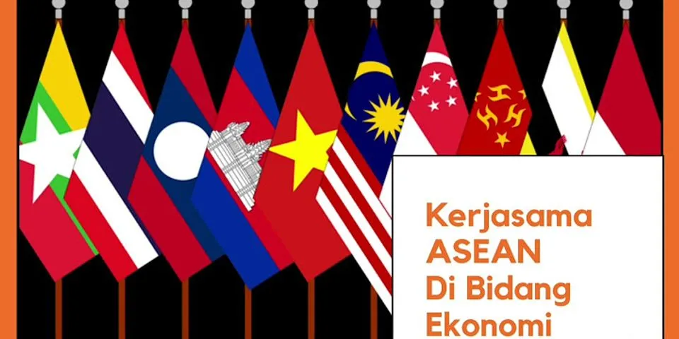 Apa saja bentuk kerjasama di bidang ekonomi negara negara anggota ASEAN?