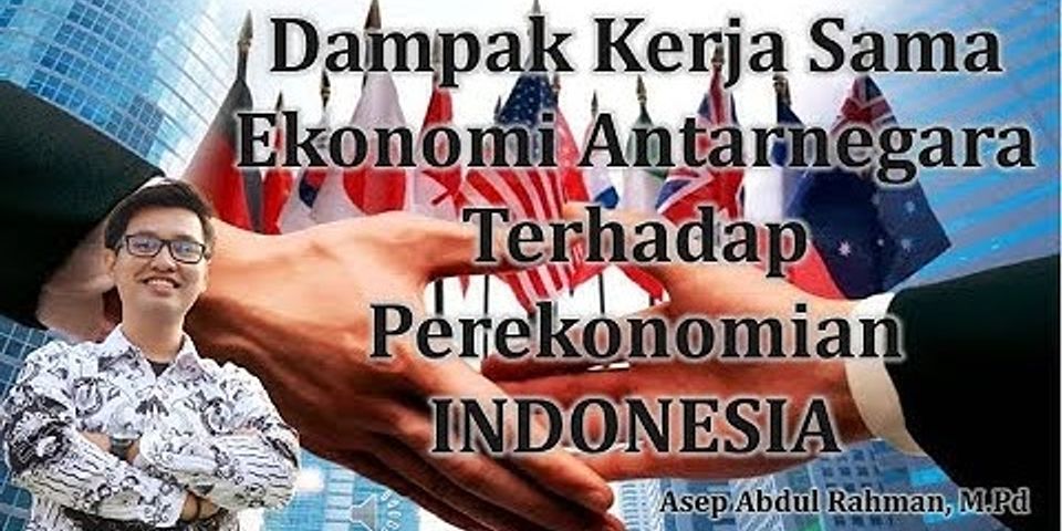 Apa saja dampak positif akibat negara Indonesia sebagai jalur perdagangan di dunia?