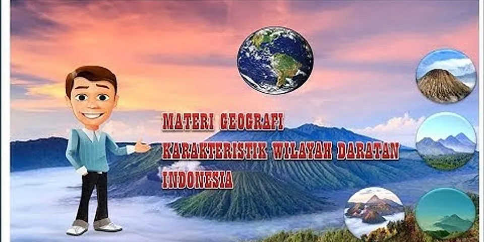 Apa saja kenampakan karakteristik wilayah daratan Indonesia?