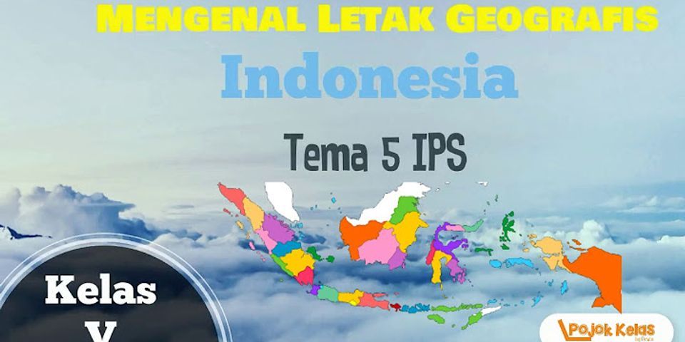 Bagaimana bentuk geografis Indonesia?