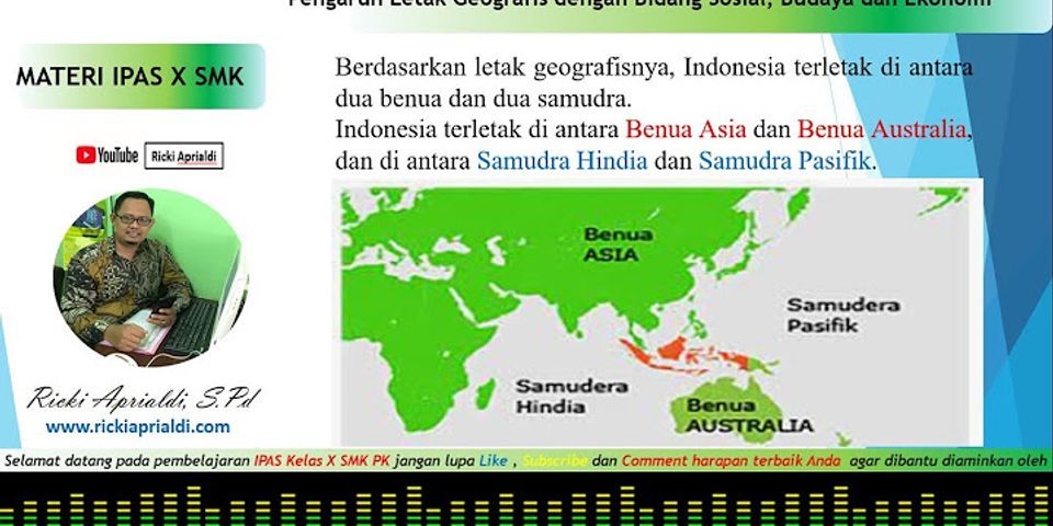 Brainly apa saja pengaruh letak geografis Indonesia terhadap kehidupan sosial budaya masyarakat?