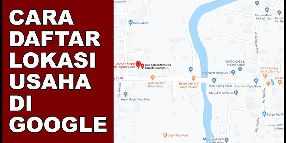 Cara masukin alamat toko ke Google map