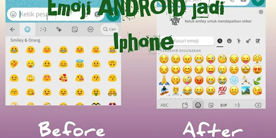 Cara mengubah emoji Android menjadi iPhone tanpa aplikasi