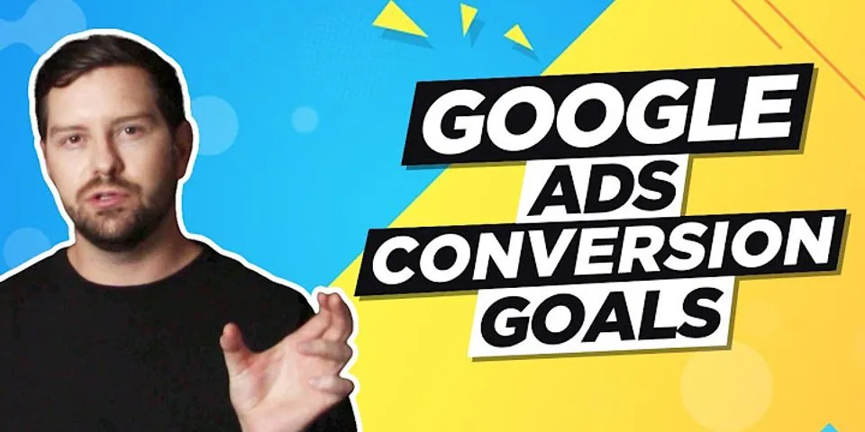 Goals Google Ads