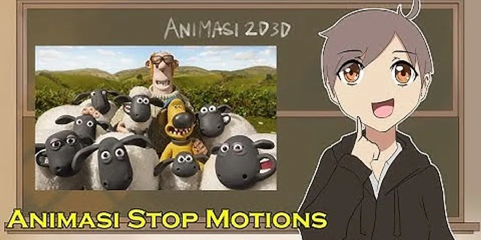 Jelaskan apa yang dimaksud animasi stop motion dan berikan contoh?