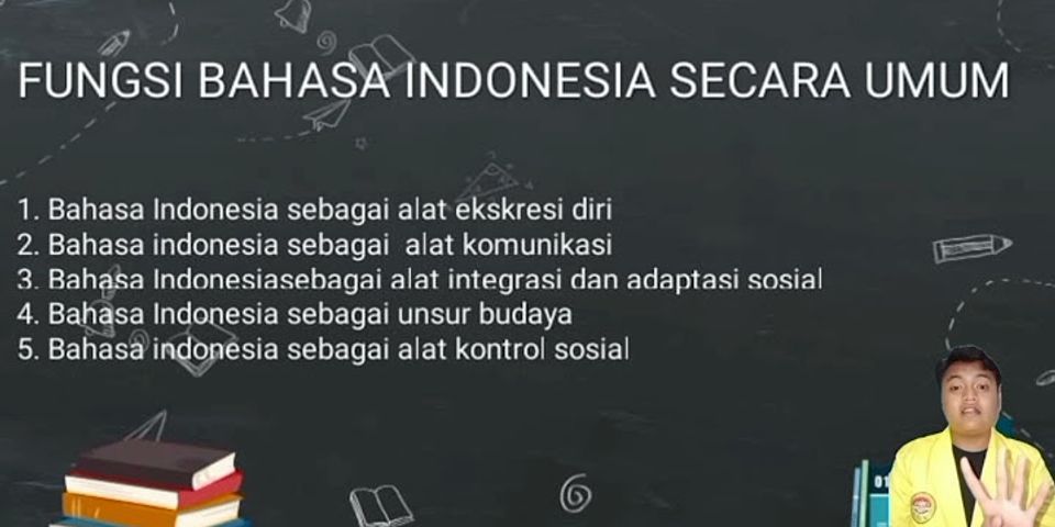 Mengapa diperlukan untuk mengetahui kedudukan dan fungsi bahasa Indonesia brainly?
