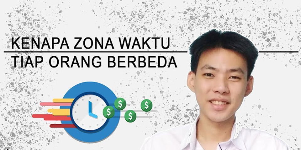 Mengapa Indonesia memiliki zona waktu yang berbeda?